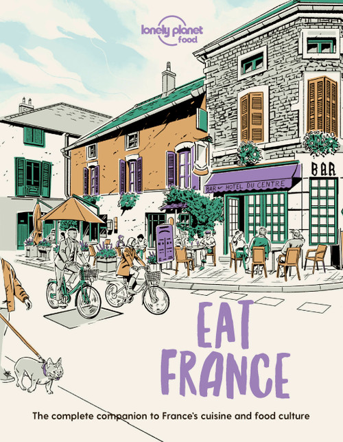 Lonely Planet Eat France by Lonely Planet Food, 9781838695170