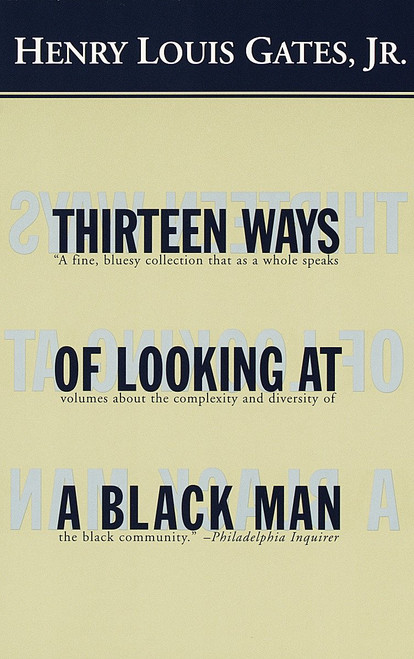 Thirteen Ways of Looking at a Black Man by Henry Louis Gates, Jr., 9780679776666