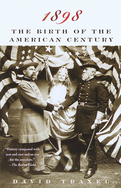 1898 (The Birth of the American Century) by David Traxel, 9780679776710