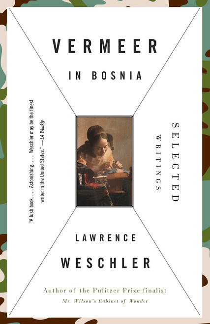 Vermeer in Bosnia (Selected Writings) by Lawrence Weschler, 9780679777403