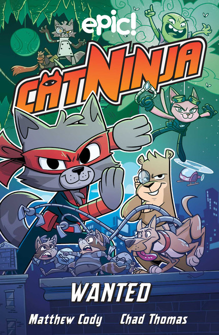 Cat Ninja: Wanted by Matthew Cody, Colleen AF Venable, Marcie Colleen, Chad Thomas, Derek Laufman, Warren Wucinich, 9781524875107