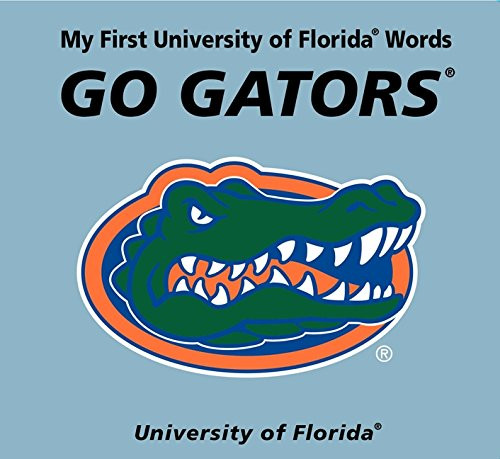 My First University of Florida Words Go Gators by Connie McNamara, 9780062196118