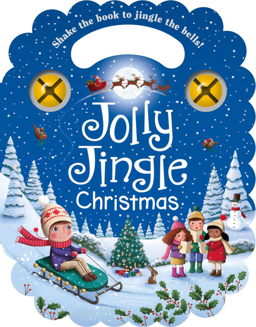 Jolly Jingle Christmas (With Carry Handle and Jingle Bells) by IglooBooks, James Newman Gray, 9781789055962