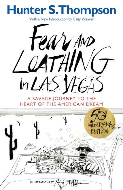 Fear and Loathing in Las Vegas (A Savage Journey to the Heart of the American Dream) by Hunter S. Thompson, 9780679785897
