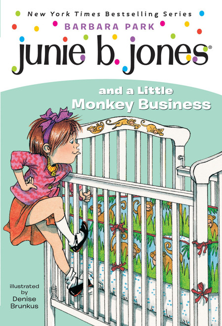 Junie B. Jones #2: Junie B. Jones and a Little Monkey Business by Barbara Park, Denise Brunkus, 9780679838869