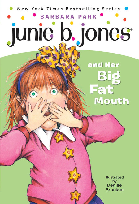 Junie B. Jones #3: Junie B. Jones and Her Big Fat Mouth by Barbara Park, Denise Brunkus, 9780679844075
