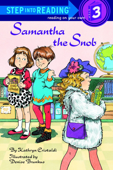 Samantha the Snob (Step into Reading) by Kathryn Cristaldi, Denise Brunkus, 9780679846406