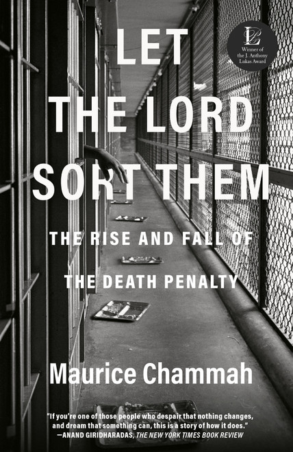 Let the Lord Sort Them (The Rise and Fall of the Death Penalty) - 9781524760281 by Maurice Chammah, 9781524760281