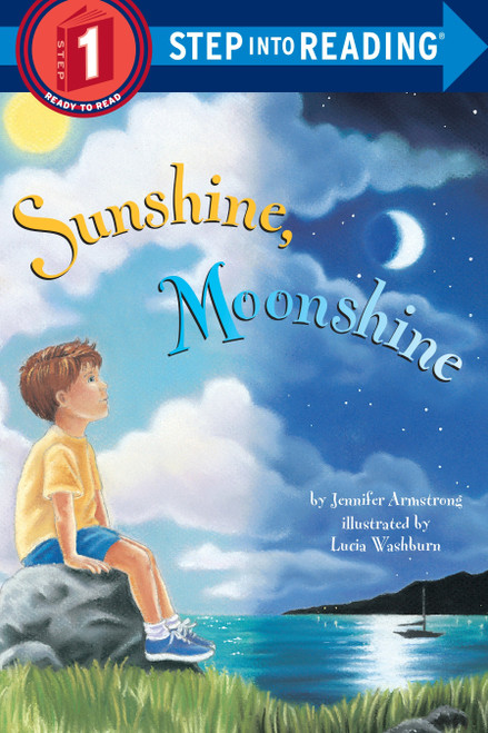 Sunshine, Moonshine (Step into Reading) by Jennifer Armstrong, 9780679864424