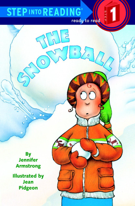 The Snowball (Step into Reading) by Jennifer Armstrong, Jean Pidgeon, 9780679864448