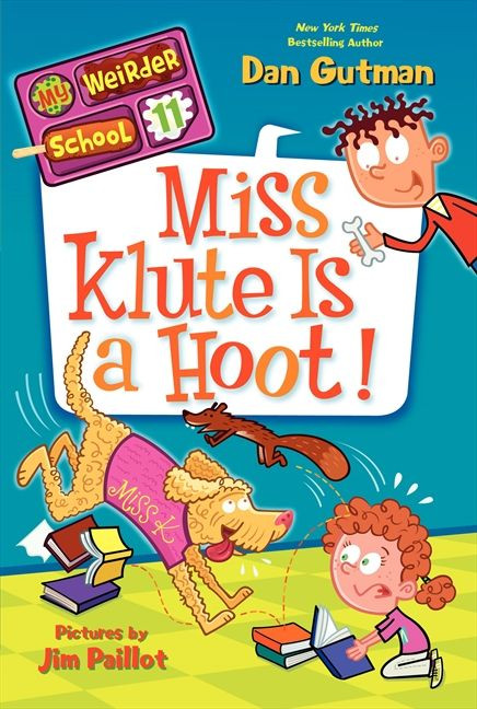 My Weirder School #11: Miss Klute Is a Hoot! by Dan Gutman, Jim Paillot, 9780062198440