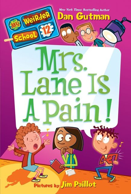 My Weirder School #12: Mrs. Lane Is a Pain! by Dan Gutman, Jim Paillot, 9780062198471