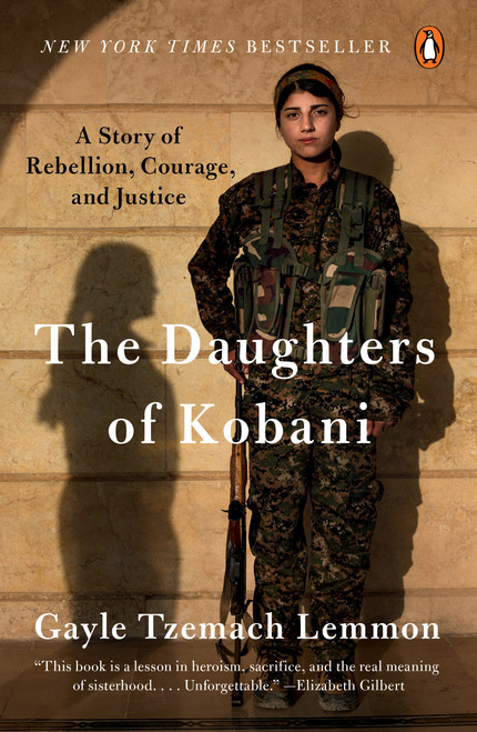 The Daughters of Kobani (A Story of Rebellion, Courage, and Justice) - 9780525560708 by Gayle Tzemach Lemmon, 9780525560708