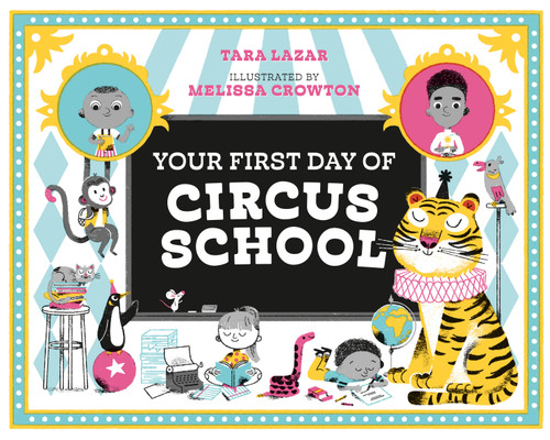 Your First Day of Circus School - 9781774880388 by Tara Lazar, Melissa Crowton, 9781774880388