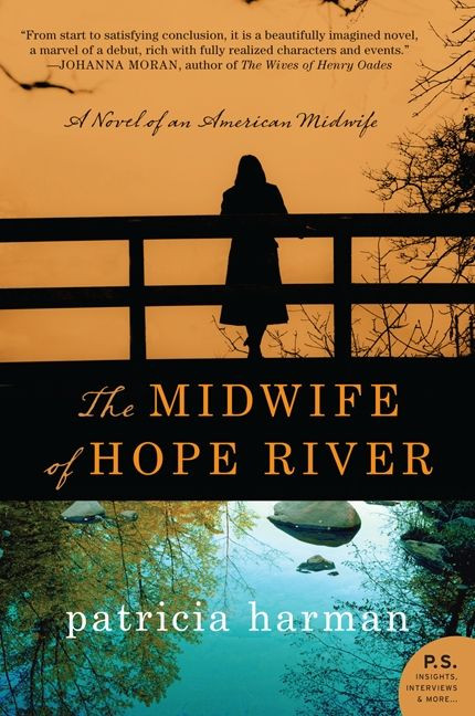 The Midwife of Hope River (A Novel of an American Midwife) by Patricia Harman, 9780062198891