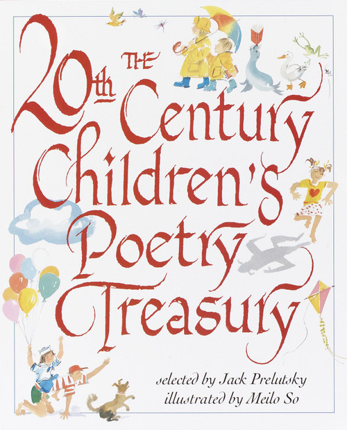 The 20th Century Children's Poetry Treasury by Jack Prelutsky, Meilo So, 9780679893141