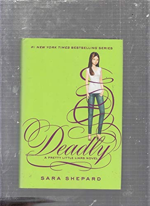 Pretty Little Liars #14: Deadly by Sara Shepard, 9780062199744
