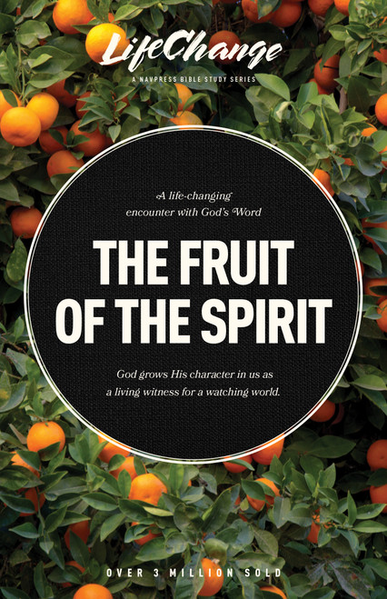 The Fruit of the Spirit (A Bible Study on Reflecting the Character of God) by The Navigators, Jack Kuhatschek, 9781641585194