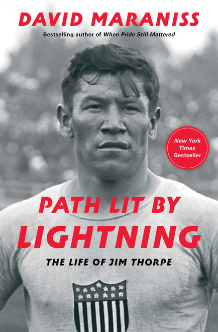 Path Lit by Lightning (The Life of Jim Thorpe) by David Maraniss, 9781476748412