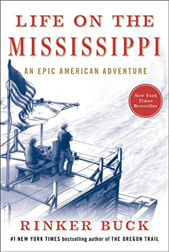 Life on the Mississippi (An Epic American Adventure) by Rinker Buck, 9781501106378