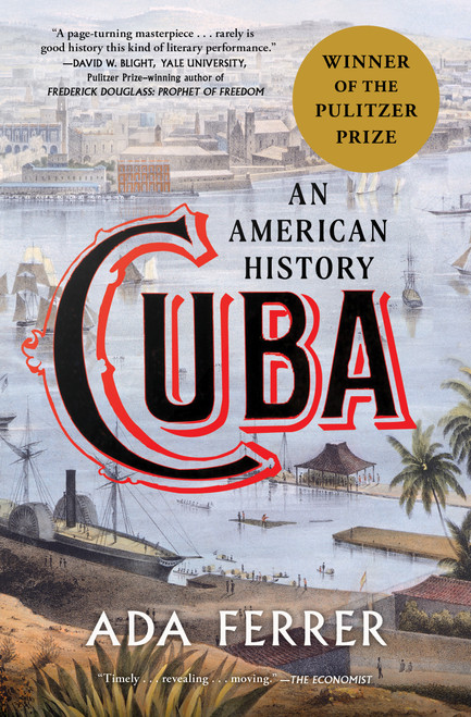 Cuba (Winner of the Pulitzer Prize) (An American History) - 9781501154560 by Ada Ferrer