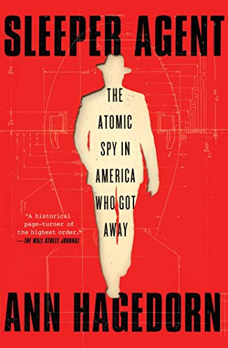 Sleeper Agent (The Atomic Spy in America Who Got Away) - 9781501173950 by Ann Hagedorn