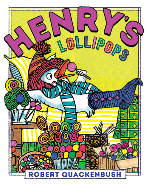 Henry's Lollipops by Robert Quackenbush, Robert Quackenbush, 9781534415492