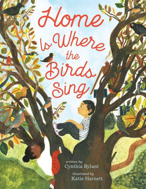 Home Is Where the Birds Sing by Cynthia Rylant, Katie Harnett, 9781534449572