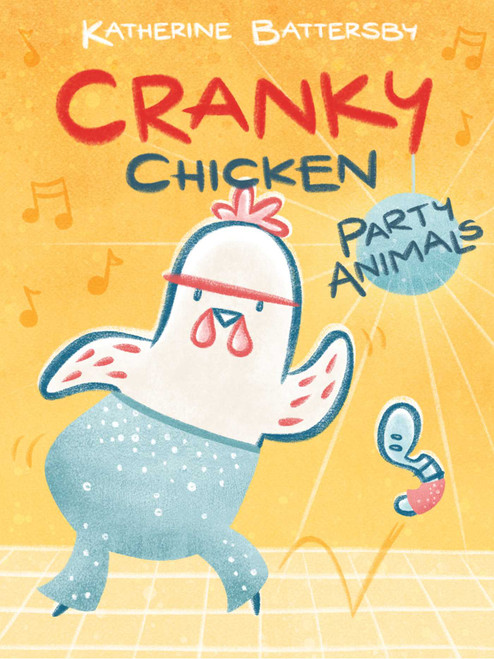 Party Animals (A Cranky Chicken Book 2) by Katherine Battersby, Katherine Battersby, 9781534470217