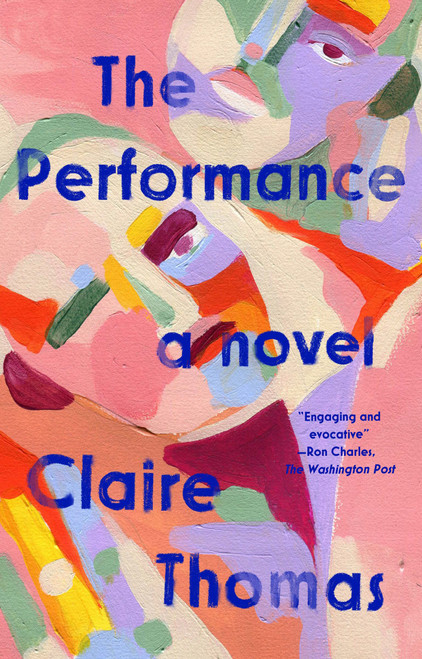 The Performance (A Novel) - 9780593329177 by Claire Thomas, 9780593329177