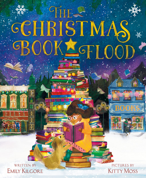 The Christmas Book Flood by Emily Kilgore, Kitty Moss, 9780374388997