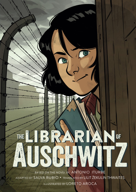 The Librarian of Auschwitz: The Graphic Novel - 9781250842985 by Antonio Iturbe, Lilit Thwaites, Salva Rubio, Loreto Aroca, 9781250842985