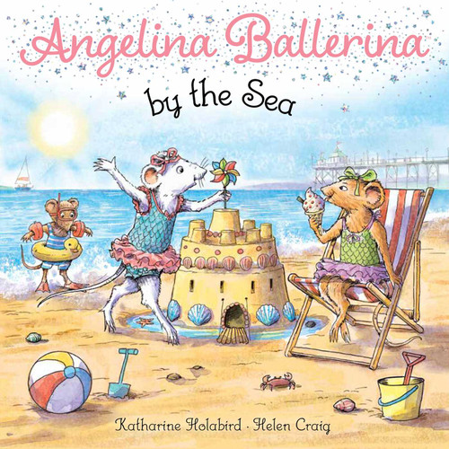 Angelina Ballerina by the Sea by Katharine Holabird, Helen Craig, 9781665913928
