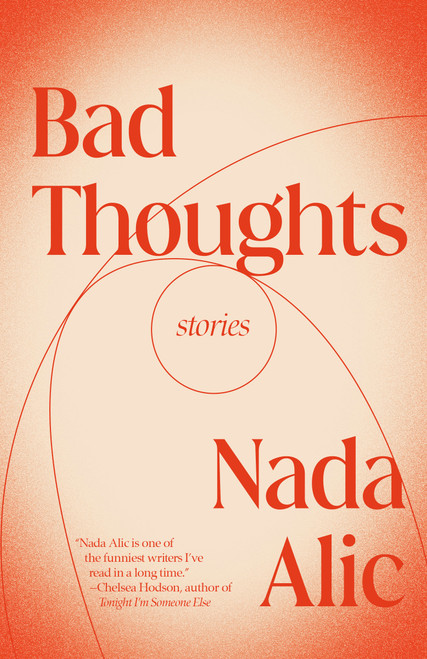 Bad Thoughts (Stories) by Nada Alic, 9780593466636