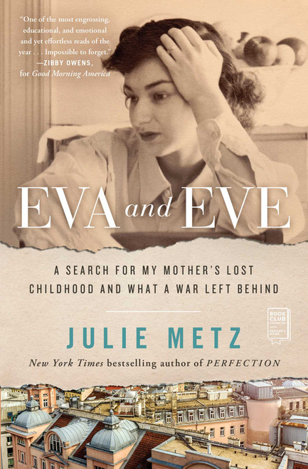Eva and Eve (A Search for My Mother's Lost Childhood and What a War Left Behind) - 9781982127992 by Julie Metz, 9781982127992