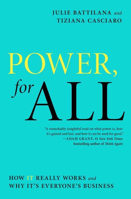 Power, for All (How It Really Works and Why It's Everyone's Business) - 9781982141646 by Julie Battilana, Tiziana Casciaro, 9781982141646