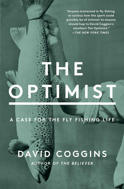 The Optimist (A Case for the Fly Fishing Life) - 9781982152512 by David Coggins, 9781982152512
