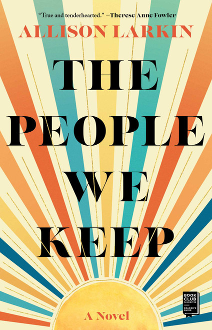 The People We Keep - 9781982171308 by Allison Larkin, 9781982171308