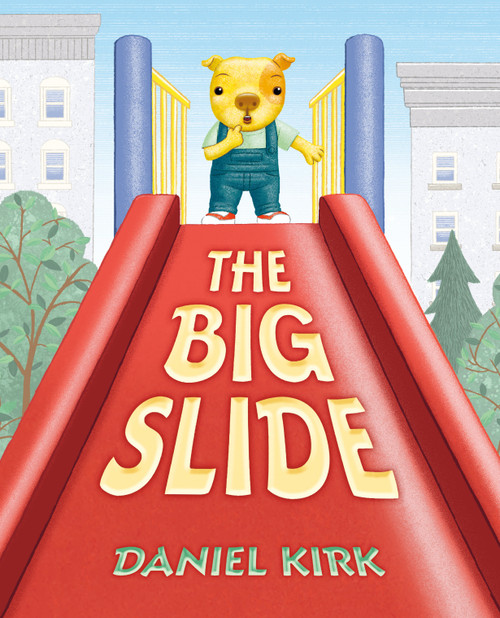 The Big Slide by Daniel Kirk, Daniel Kirk, 9780399169380