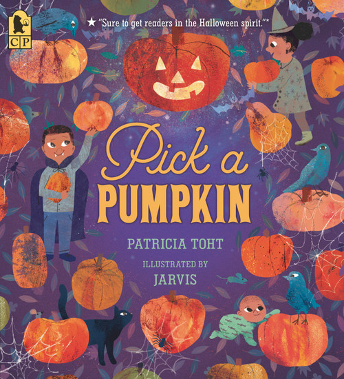 Pick a Pumpkin ((A Rhyming Holiday Story of Autumn Traditions for Toddlers, Preschoolers, and 1-2 Graders)) - 9781536223576 by Patricia Toht, Jarvis, 9781536223576