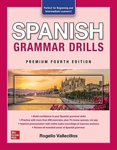 Spanish Grammar Drills, Premium Fourth Edition by Rogelio Alonso Vallecillos, 9781264286096