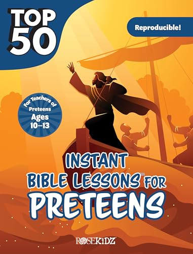 Top 50 Instant Bible Lessons for Preteens by Rose Publishing, 9781649380395