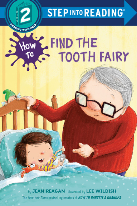 How to Find the Tooth Fairy (Step into Reading) - 9780593479124 by Jean Reagan, Lee Wildish, 9780593479124