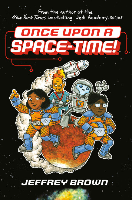 Once Upon a Space-Time! - 9780553534382 by Jeffrey Brown, 9780553534382