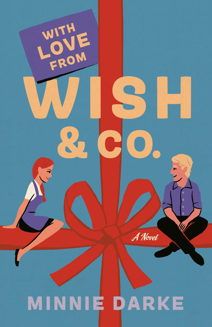 With Love from Wish & Co. (A Novel) by Minnie Darke, 9780593357194