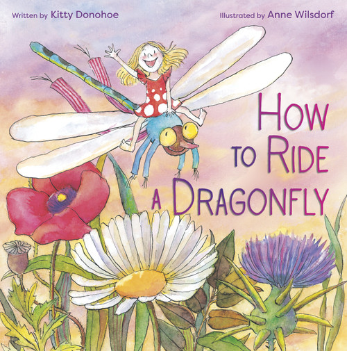 How to Ride a Dragonfly - 9780593175644 by Kitty Donohoe, Anne Wilsdorf, 9780593175644