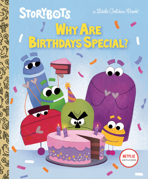 Why Are Birthdays Special? (StoryBots) by Scott Emmons, Taylor Price, 9780593483312