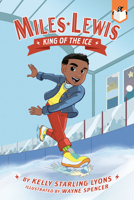 King of the Ice #1 - 9780593383506 by Kelly Starling Lyons, Wayne Spencer, 9780593383506
