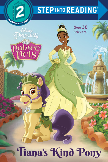 Tiana's Kind Pony (Disney Princess: Palace Pets) (Step into Reading) - 9780736443104 by Amy Sky Koster, Disney Storybook Art Team, 9780736443104