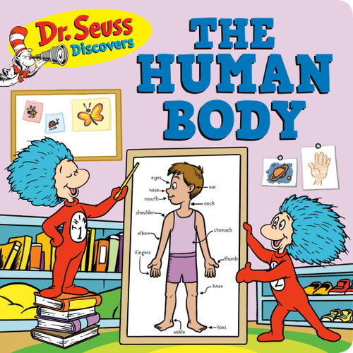 Dr. Seuss Discovers: The Human Body by Dr. Seuss, 9781984829924